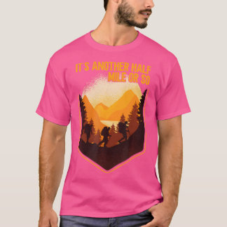 T-shirt C'Est Un Autre Kilomètre De Randonnée.