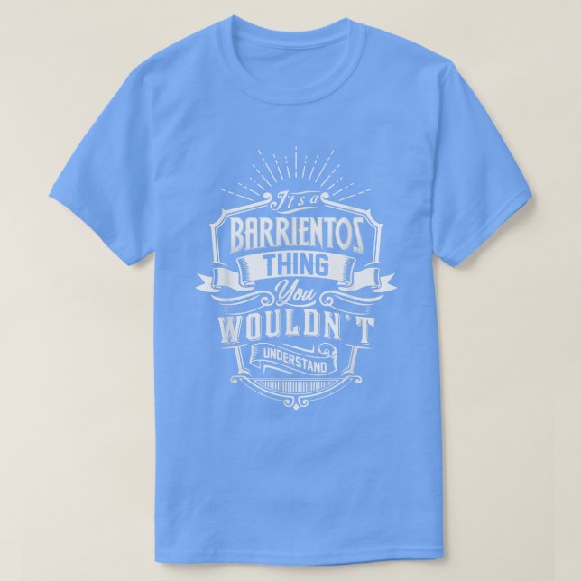 T-shirt C'est un BARRIENTOS que vous ne comprendriez pas N (Design devant)