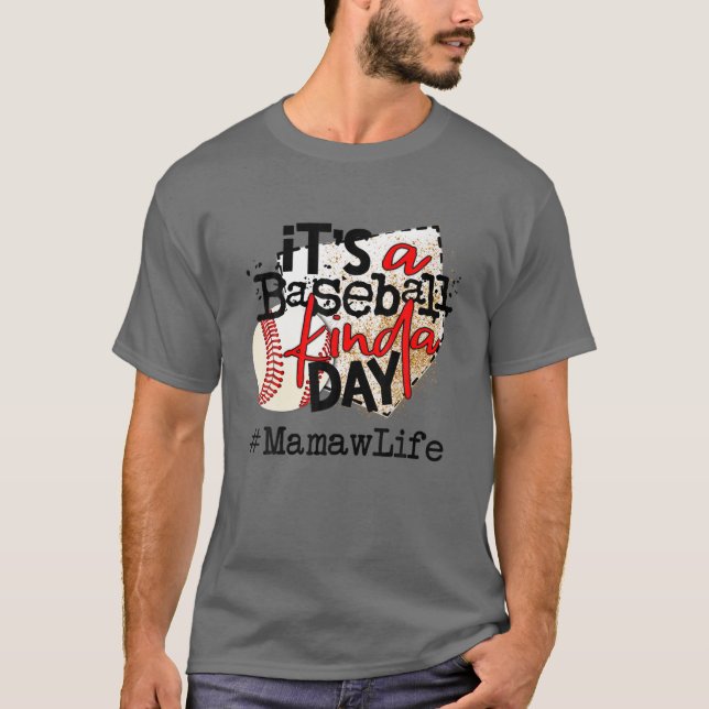 T-shirt C'Est Un Baseball Kinda Day T Baseball Mamaw Life (Devant)