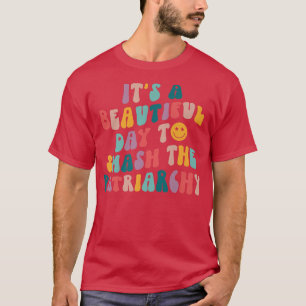 T-shirt C'Est Un Beau Jour Pour Ébranler Le Patriarcat Drô