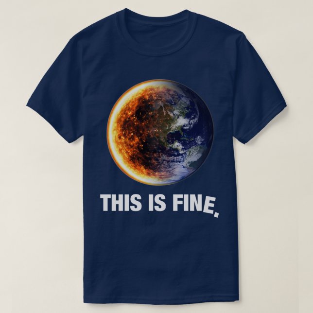 T-shirt C'Est Un Beau Réchauffement climatique Terre (Design devant)