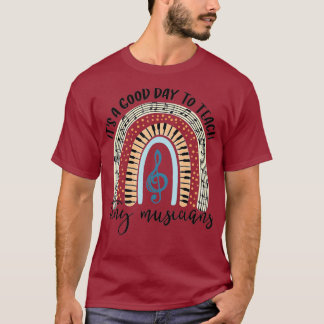 T-shirt C'Est Un Bon Jour Pour Enseigner De Petits Musicie