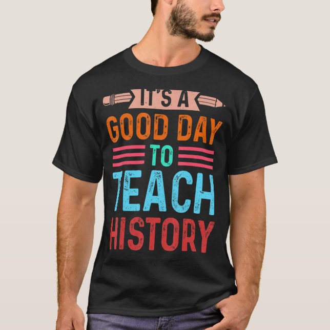T-shirt C'est un bon jour pour enseigner l'histoire Instru (Devant)