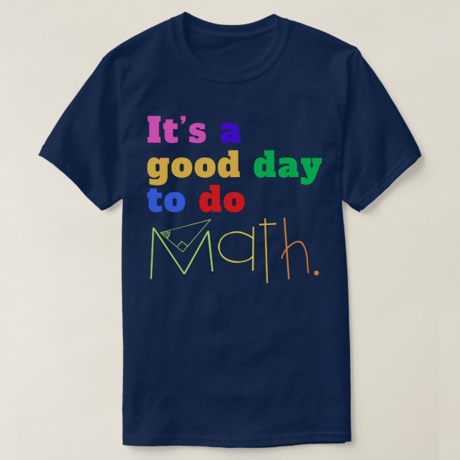 T-shirt C'Est Un Bon Jour Pour Faire Des Maths (Design devant)