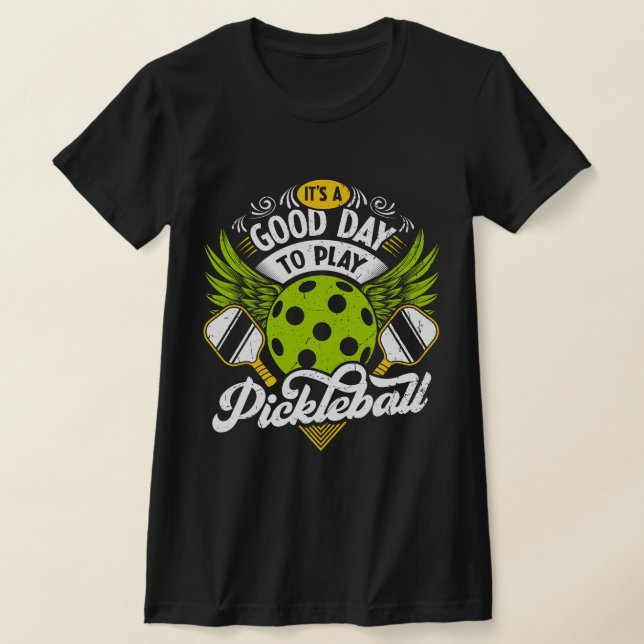 T-shirt C'est un bon jour pour jouer à Pickleball Dink Pla (Poser)