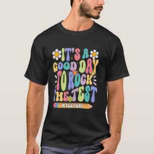 T-shirt C'est un bon jour pour réussir le test Jour de tes