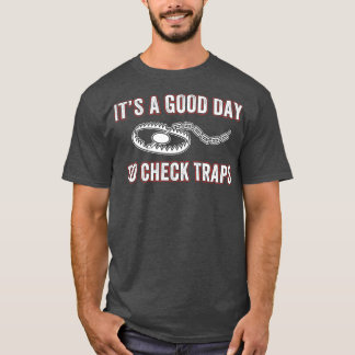 T-shirt C'est un bon jour pour vérifier la chasse au piège