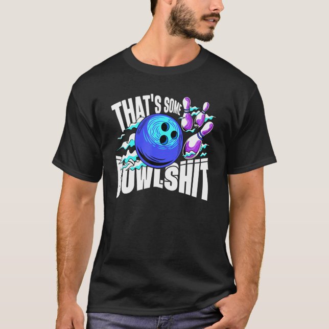 T-shirt C'est un Bowlshit Bowling Player Bowler Funny_2 (Devant)