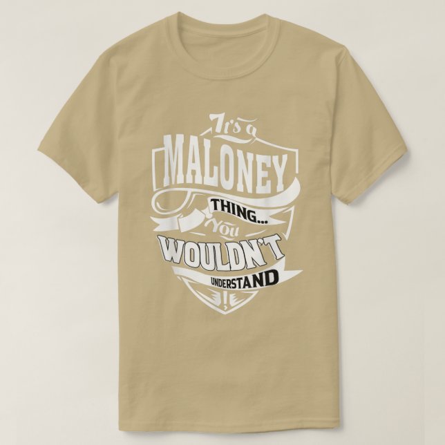 T-shirt C'est un cadeau de quelque chose de MALONEY (Design devant)