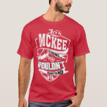 T-shirt C'est un cadeau de quelque chose MCKEE<br><div class="desc">C'est un cadeau de quelque chose MCKEE.</div>