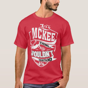 T-shirt C'est un cadeau de quelque chose MCKEE