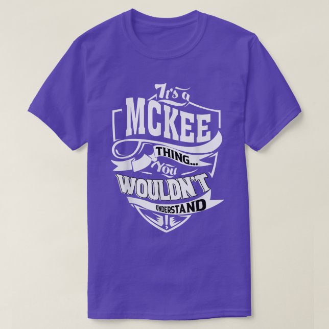 T-shirt C'est un cadeau de quelque chose MCKEE (Design devant)