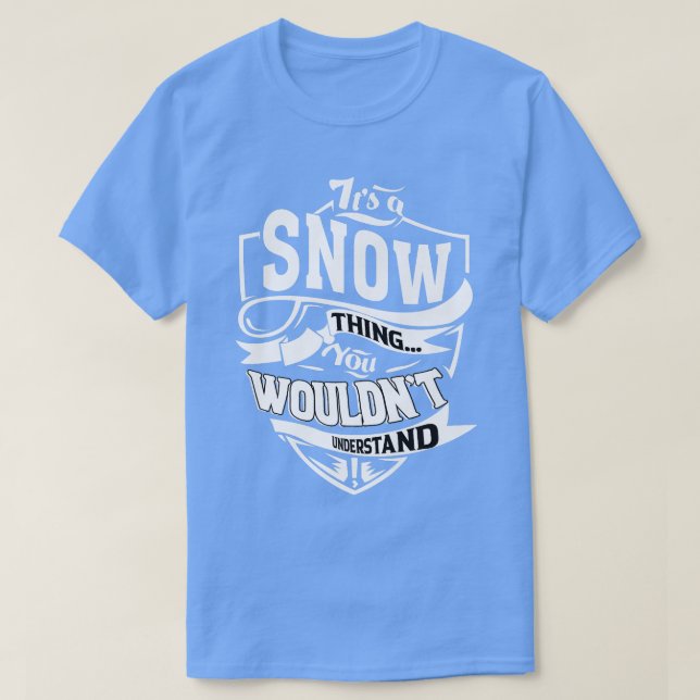 T-shirt C'est un cadeau de SNOW  (Design devant)