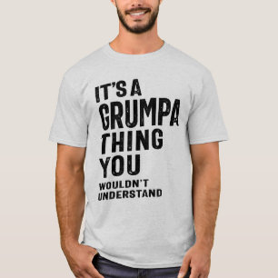 T-shirt C'est un cadeau Grumpa Thing Grand-père