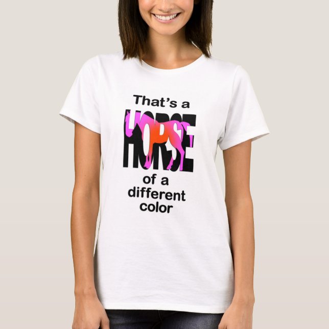 T-shirt C'est un cheval d'une couleur différente (Devant)