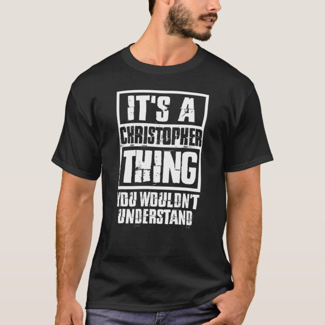 T-shirt C'est un Christopher que tu ne comprendrais pas (Devant)