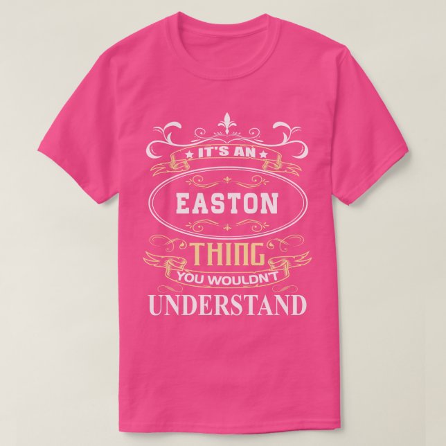T-shirt C'Est Un Easton Que Vous Ne Comprendriez Pas (Design devant)
