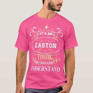 T-shirt C'Est Un Easton Que Vous Ne Comprendriez Pas