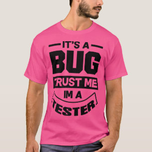 T-shirt C'est un Faites-moi confiance de bugs Je suis un T