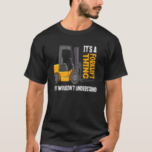 T-shirt C'est Un Forklift Thing Entrepôt Forklifator Opéra