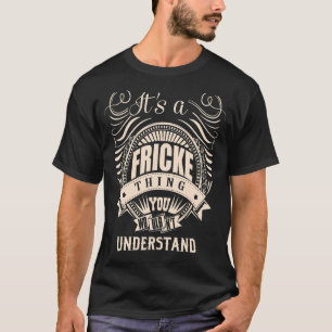 T-shirt C'est un FRICKE Thing