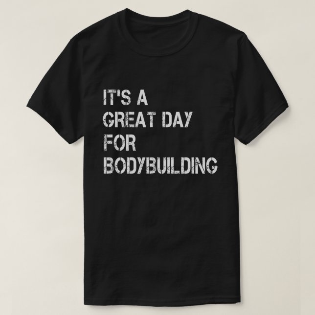 T-shirt C'est un grand jour pour la musculation (Design devant)