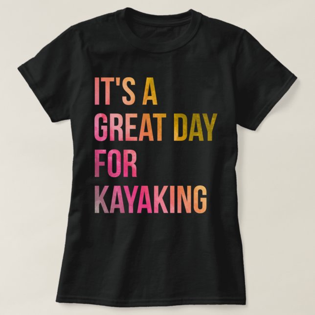 T-shirt C'est un grand jour pour le kayak en aquarelle (Design devant)