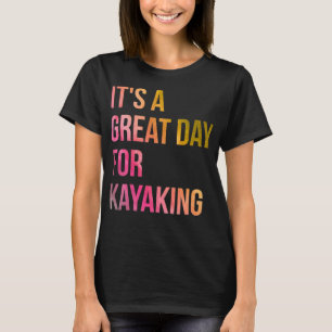 T-shirt C'est un grand jour pour le kayak en aquarelle