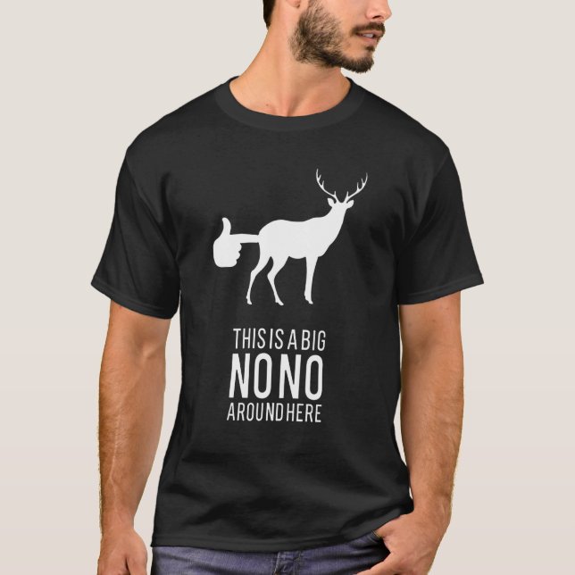 T-shirt C'Est Un Gros Non Autour D'Ici Deer Butt (Devant)