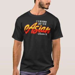 T-shirt C'Est Un Honneur Juste D'Être Asiatique