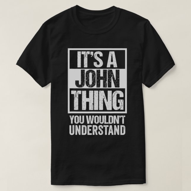 T-shirt C'est un John que tu ne comprendrais pas en premie (Design devant)