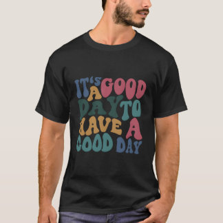 T-shirt C'Est Un Jour D'Avoir Une Journée Avec Des Mots En