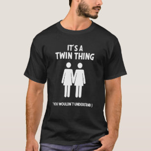 T-shirt C'est un jumeau pour les soeurs jumelles Hommes Si