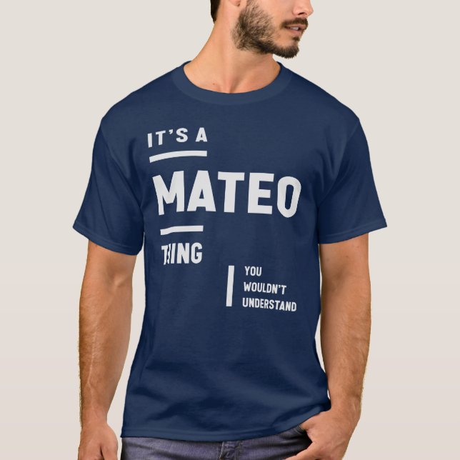 T-shirt C'est un Mateo Thing drôle Nom Mateo (Devant)