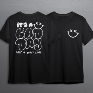 T-shirt C'Est Un Mauvais Jour Pas Une Mauvaise Vie Style G