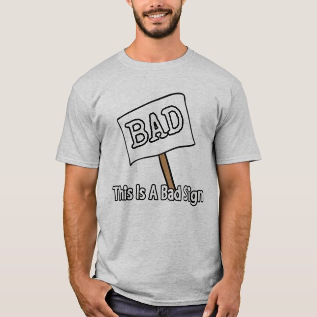 T-shirt C'est un mauvais signe (Devant)