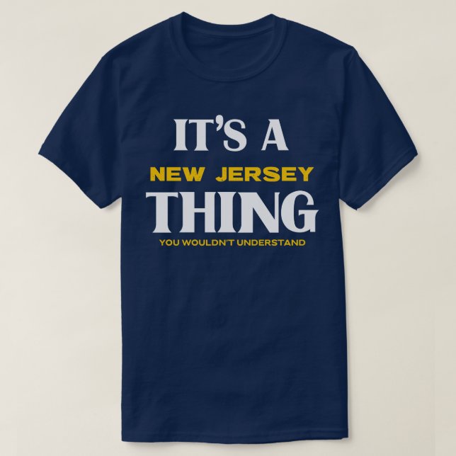 T-shirt C'est un New Jersey que vous ne comprendriez pas (Design devant)