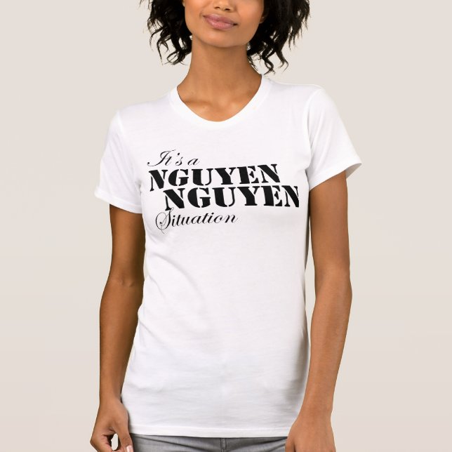 T-shirt C'est un nguyen nguyen la situation (Devant)
