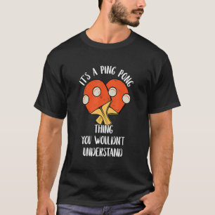 T-shirt C'est un Ping Pong que vous ne comprendriez pas l'