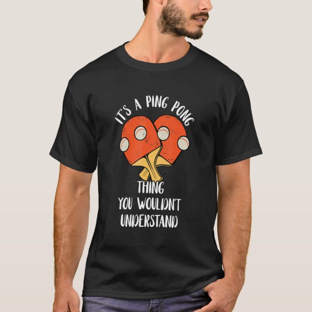 T-shirt C'est un Ping Pong que vous ne comprendriez pas l' (Devant)