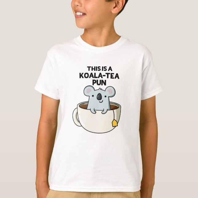 T-shirt C'Est Un Pun Koala-tea Drôle Koala Pun (Devant)