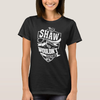T-shirt C'est un Shaw Thing