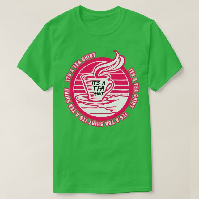 T-shirt C'Est Un Tea Shirt Tea Shirt Tea Lover Tea Addict  (Design devant)