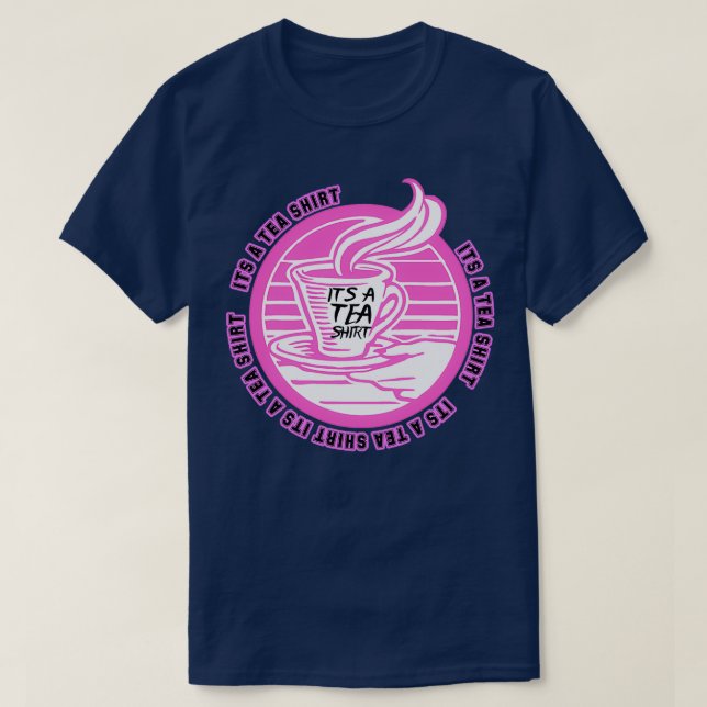 T-shirt C'Est Un Tea Shirt Tea Shirt Tea Lover Tea Addict  (Design devant)