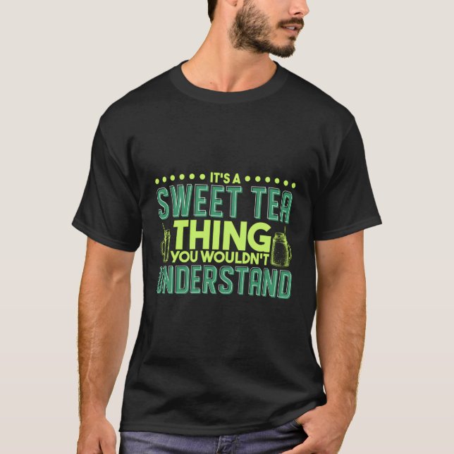 T-shirt C'Est Un Thé Sucré Que Vous Ne Comprendriez Pas (Devant)