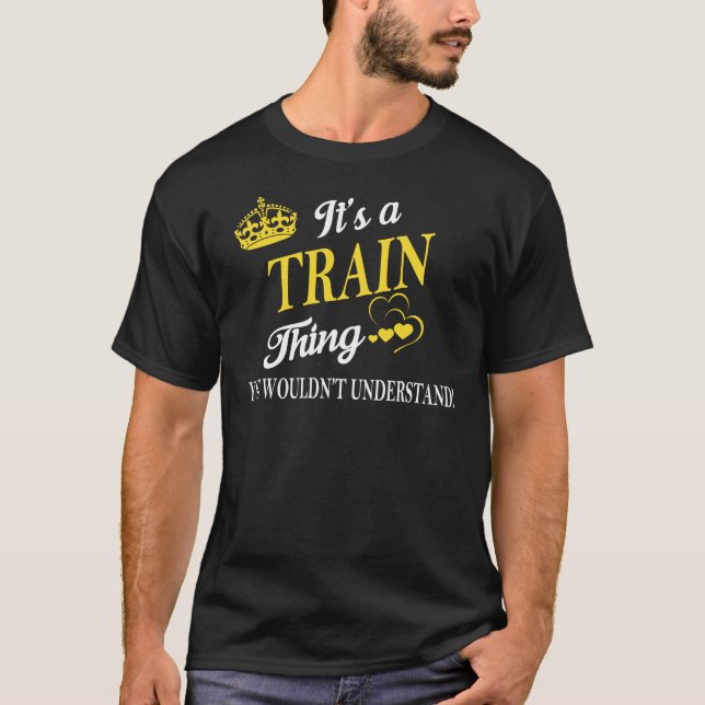 T-shirt C'est un TRAIN que vous ne comprendriez pas (Devant)