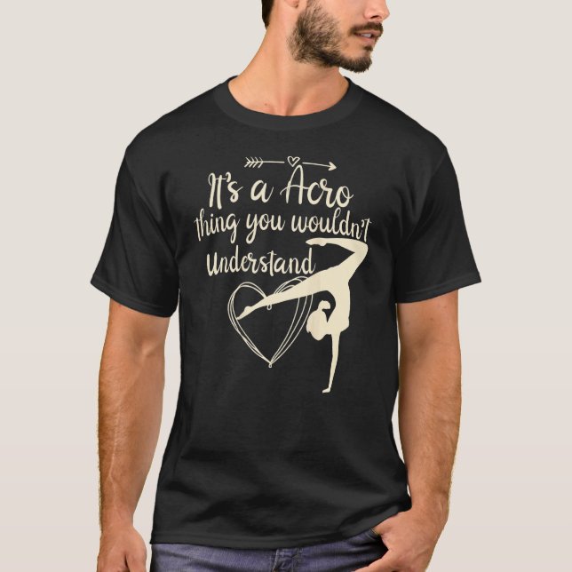 T-shirt C'est un truc à l'acro qu'on ne comprend pas (Devant)