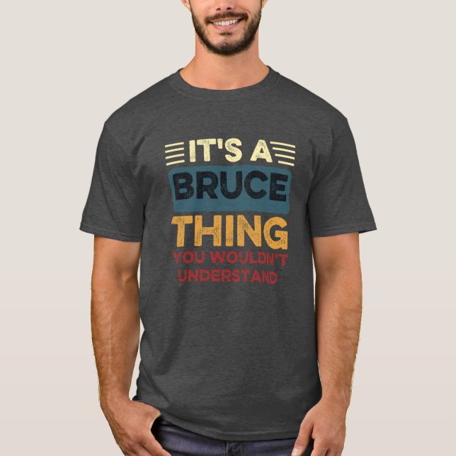 T-shirt C'est un truc de Bruce que vous ne comprendriez pa (Devant)