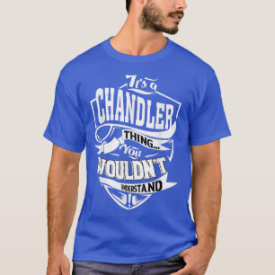 T-shirt C'est un truc de CHANDLER Cadeaux