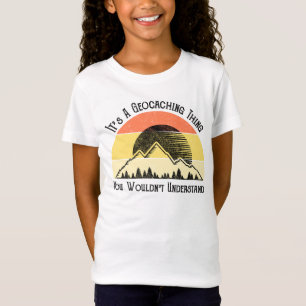 T-Shirt C'est un truc de géocachage - vous ne comprendriez